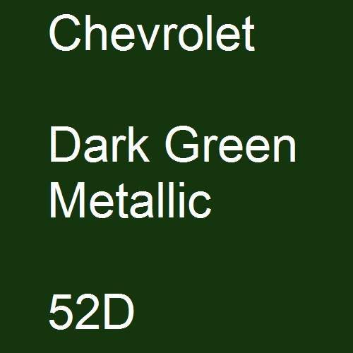 Chevrolet, Dark Green Metallic, 52D.